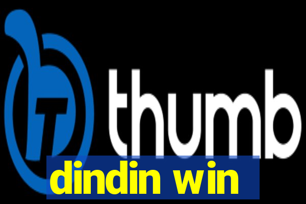 dindin win
